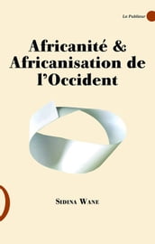 Africanité & Africanisation de l Occident