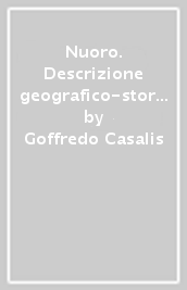 Nuoro. Descrizione geografico-storica (rist. anast. Torino)