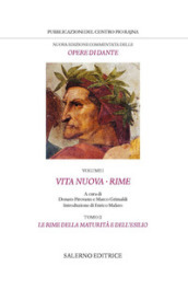 Nuova edizione commentata delle opere di Dante. 1/2: Vita nuova-Rime. Le rime della maturità e dell esilio