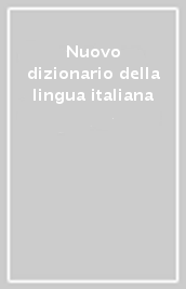Nuovo dizionario della lingua italiana