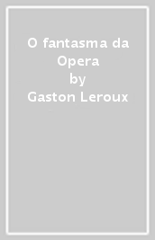 O fantasma da Opera