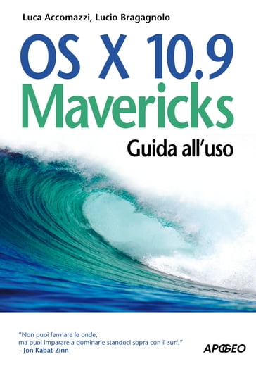 OS X 10.9 Mavericks - Luca Accomazzi - Lucio Bragagnolo