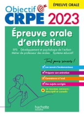 Objectif CRPE 2023 - Réussir l épreuve orale d entretien