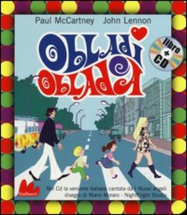 Obladì obladà. Ediz. illustrata. Con CD Audio - Paul McCartney - John Lennon - Mario Moraro