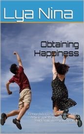 Obtaining Happiness
