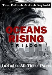 Oceans Rising Trilogy: Complete (3 in 1)