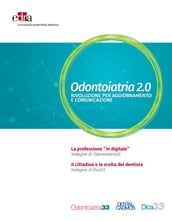 Odontoiatria 2.0: Rivoluzione per aggiornamento e comunicazione