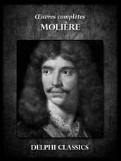 Oeuvres complètes de Molière (Illustrée)