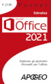 Office 2021. Esplorare gli applicativi Microsoft per l ufficio