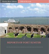 Official Records of the Union and Confederate Armies: Reports of Fort Sumter