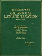 Oil and Gas Law and Taxation, 4th (Hornbook Series)