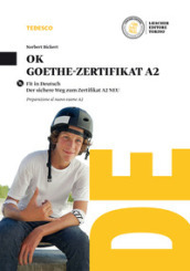 Ok Goethe-zertifikat A2. Per la Scuola media. Con CD Audio formato MP3. Con e-book. Con espansione online