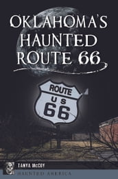 Oklahoma s Haunted Route 66