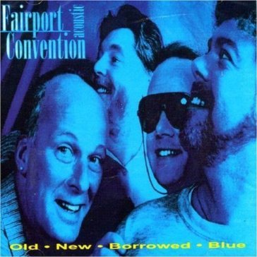 Old - new - borrowed - blue - Fairport Convention