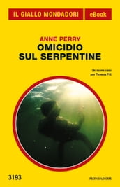 Omicidio sul Serpentine (Il Giallo Mondadori)