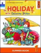 On holiday with Geronimo Stilton. Per la Scuola elementare. Vol. 5