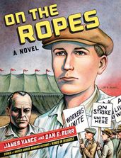 On the Ropes: A Novel