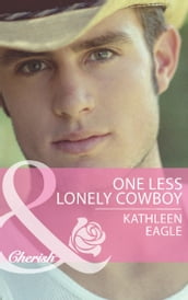 One Less Lonely Cowboy (Mills & Boon Cherish)
