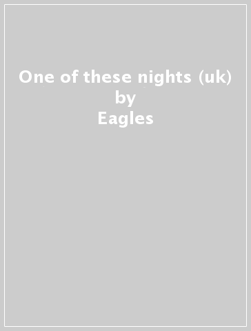 One of these nights (uk) - Eagles