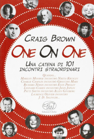One on One. Una catena di 101 incontri straordinari - Craig Brown