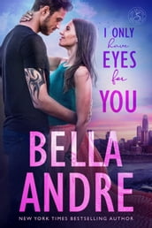 I Only Have Eyes For You: The Sullivans, Book 4