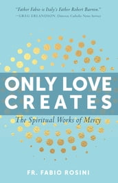 Only Love Creates