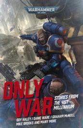 Only War: Stories from the 41st Millennium