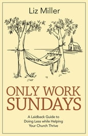 Only Work Sundays
