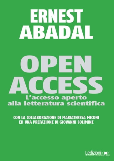 Open Access. L'accesso aperto alla letteratura scientifica. - Ernest Abadal