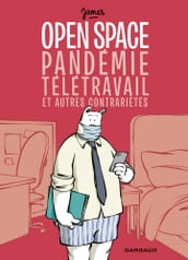 Open space, pandémie, télétravail et autres contrariétés