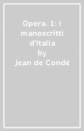 Opera. 1: I manoscritti d Italia
