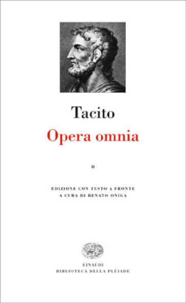 Opera omnia. Testo latino a fronte. 2. - Publio Cornelio Tacito