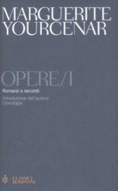Opere. Vol. 1: Romanzi e racconti