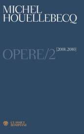 Opere. Vol. 2: (2001-2010)