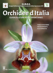 Orchidee d Italia. Guida alle orchidee spontanee