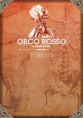 Orco Rosso: A Dark Novel