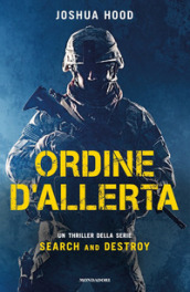 Ordine d allerta. Search and destroy