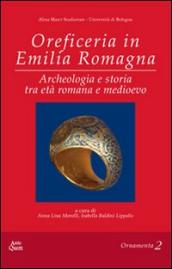 Oreficeria in Emilia Romagna. ARcheologia e storia tra età romana e medioevo