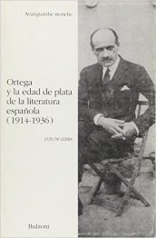 Ortega y la edad de plata de la literatura española (1914-1936)