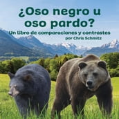 Oso negro u oso pardo? Un libro de comparaciones y contrastes
