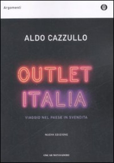 Outlet Italia. Viaggio nel paese in svendita - Aldo Cazzullo