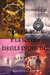 Pacchetto Oliver Blue e la Scuola degli Indovini (Libri 1-4)