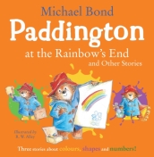 Paddington at the Rainbow¿s End and Other Stories