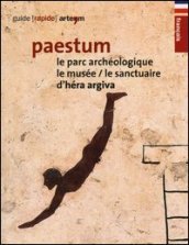 Paestum. Le parc archéologique. Le musée. Le sanctuaire d Hera Argiva