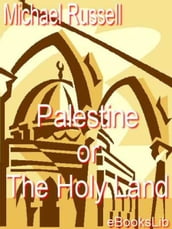 Palestine or The Holy Land
