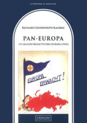 Pan-Europa. Un grande progetto per l Europa unita