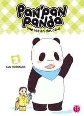 Pan Pan Panda, une vie en douceur T02