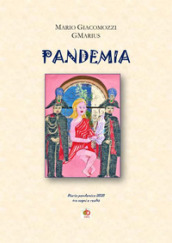 Pandemia. Diario pandemico 2020 tra sogni e realtà
