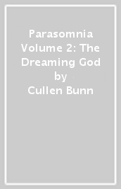 Parasomnia Volume 2: The Dreaming God