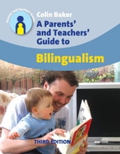 A Parents  and Teachers  Guide to Bilingualism